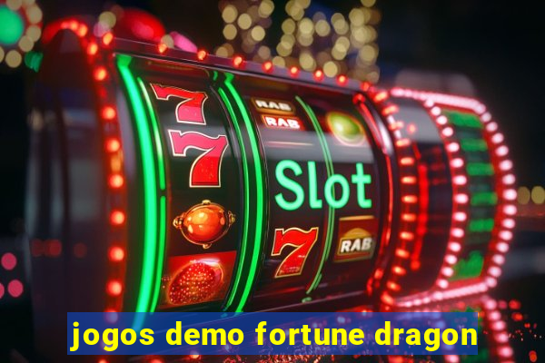 jogos demo fortune dragon